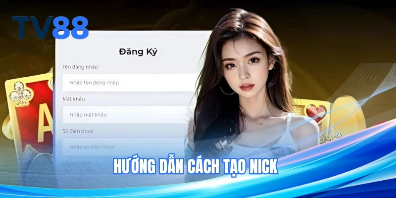 Hướng dẫn cách tạo nick
