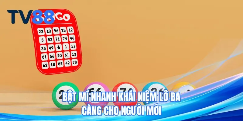Bật mí nhanh khái niệm lô ba càng cho người mới
