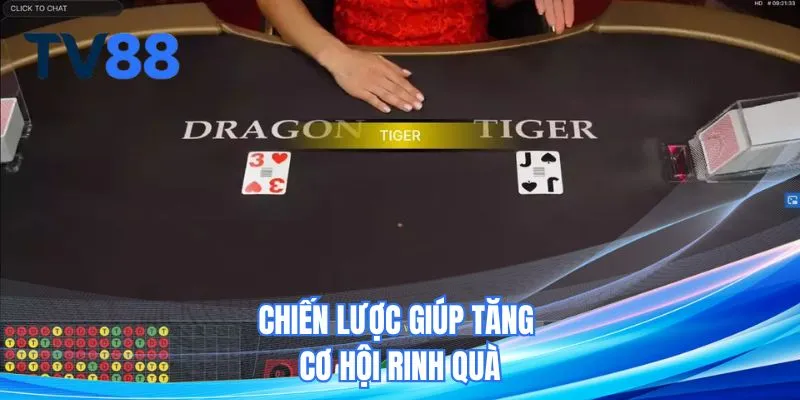 Chiến lược giúp tăng cơ hội rinh quà