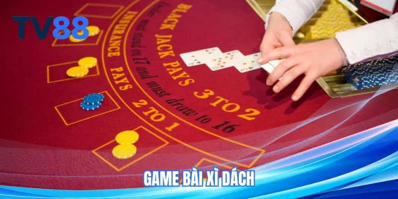 Game Bài Xì Dách
