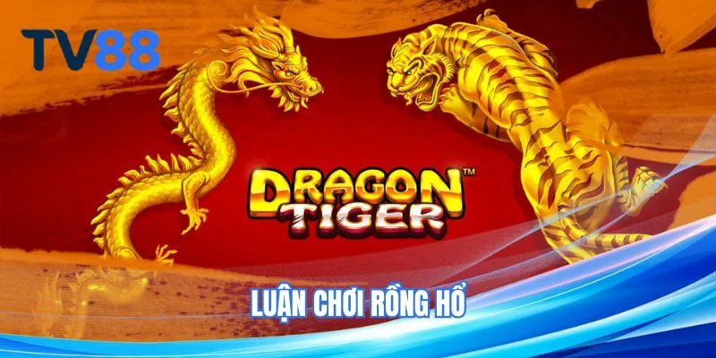 Luật Chơi Rồng Hổ