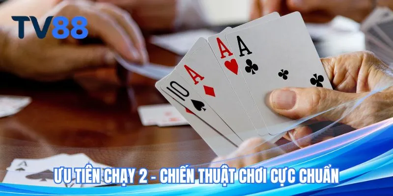 Ưu tiên chạy 2 - Chiến thuật chơi cực chuẩn